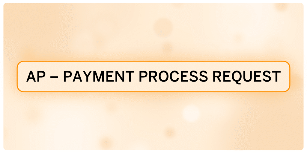 AP – Payment Process Request (Automatic Payments)