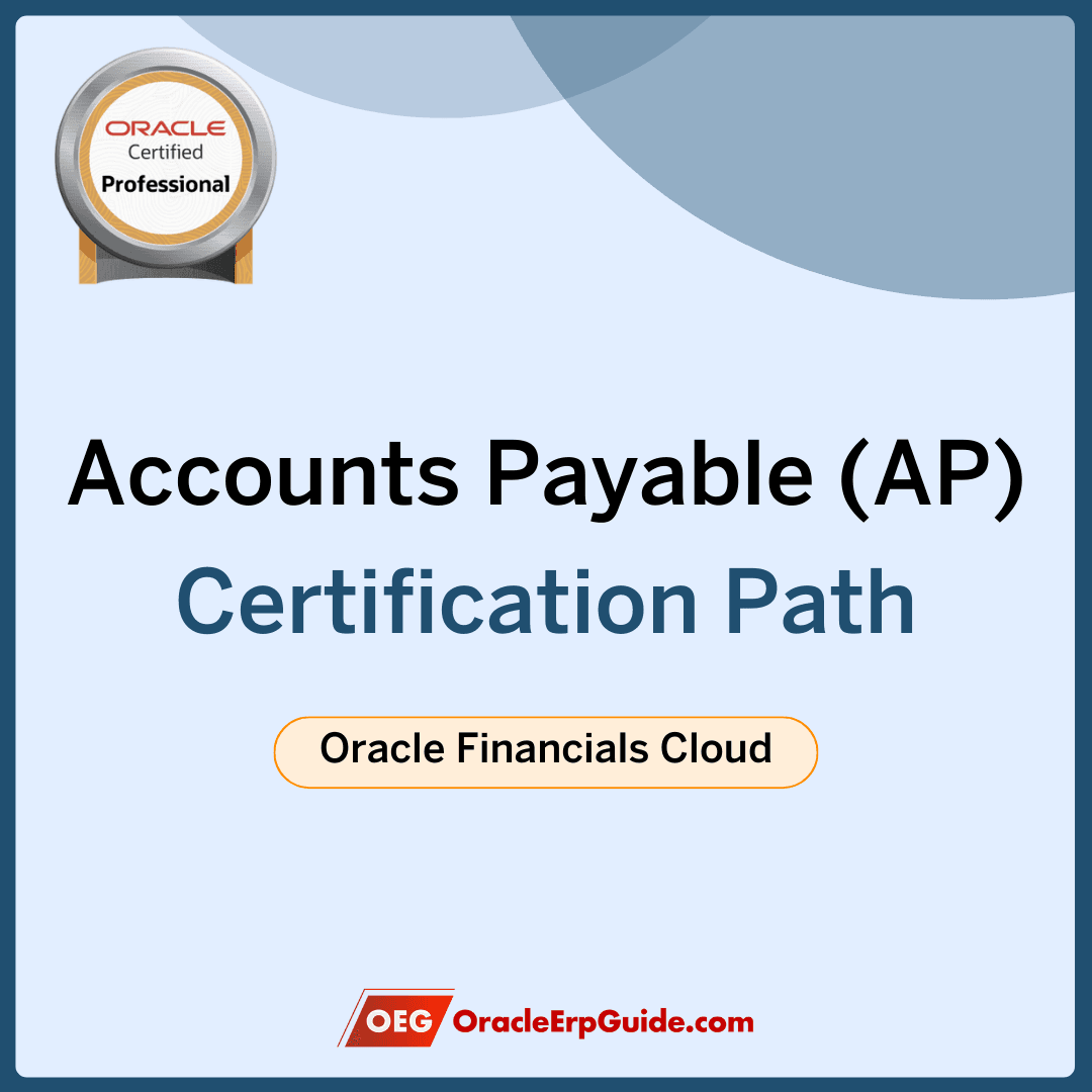 Oracle Payables Cloud – 1Z0-1055-YY Certification Preparation