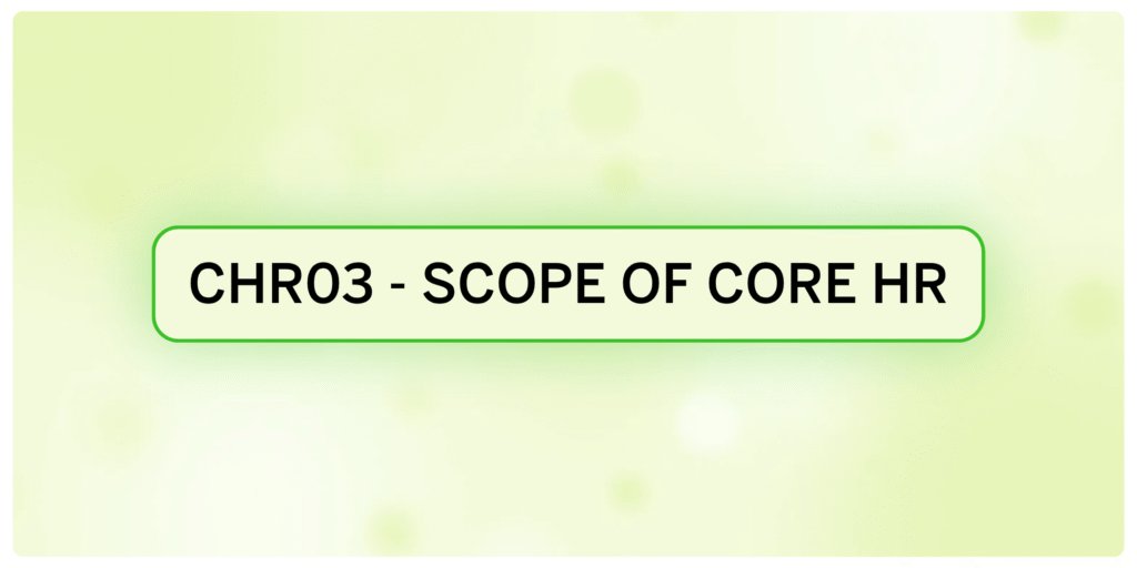 CHR03 – Scope of Global Human Resources (Core HR)