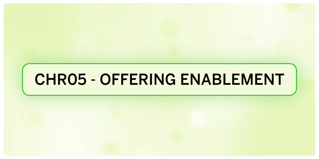 CHR05 – Offering Enablement