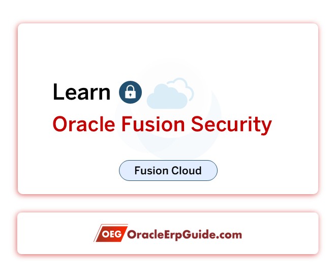 Oracle Fusion Security and RBAC