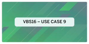 VBS16 – Use Case 9 – Using Business Rules to Make Fields Editable and Read Only