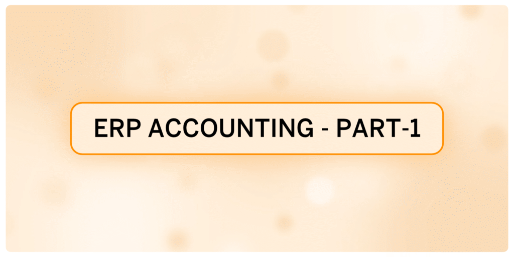 Session-1: Mastering the Basics: Accounting Simplified – In Oracle Financials Cloud (ACC) (10-Jan-26)