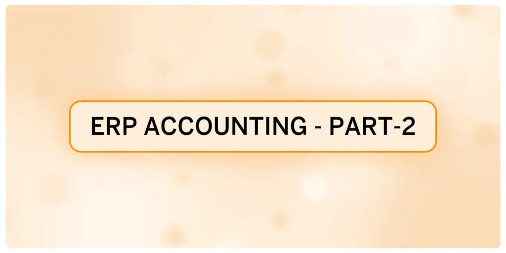 Session-2: Mastering the Basics: Accounting Simplified – In Oracle Financials Cloud (ACC) (11-Jan-26)