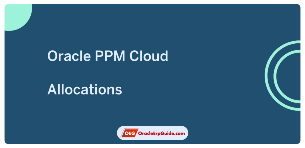 Oracle PPM Cloud - Allocations