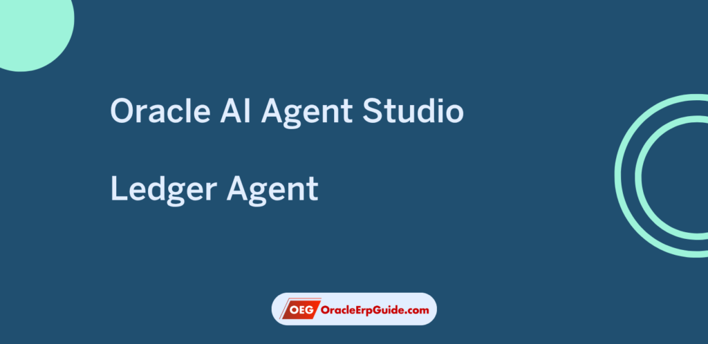 Oracle AI Agent Studio - Ledger Agent