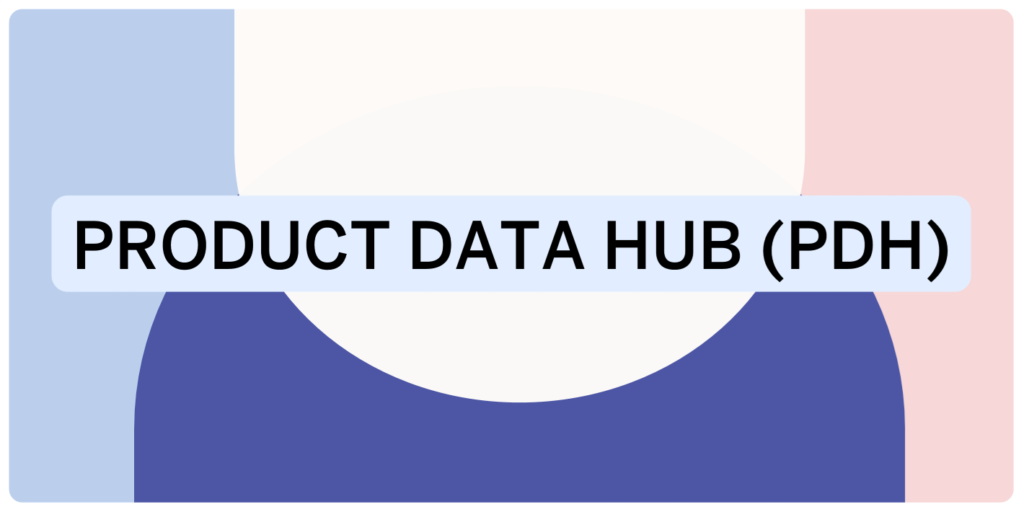 Product Data Hub (PDH) - Live Training (Sep-26)