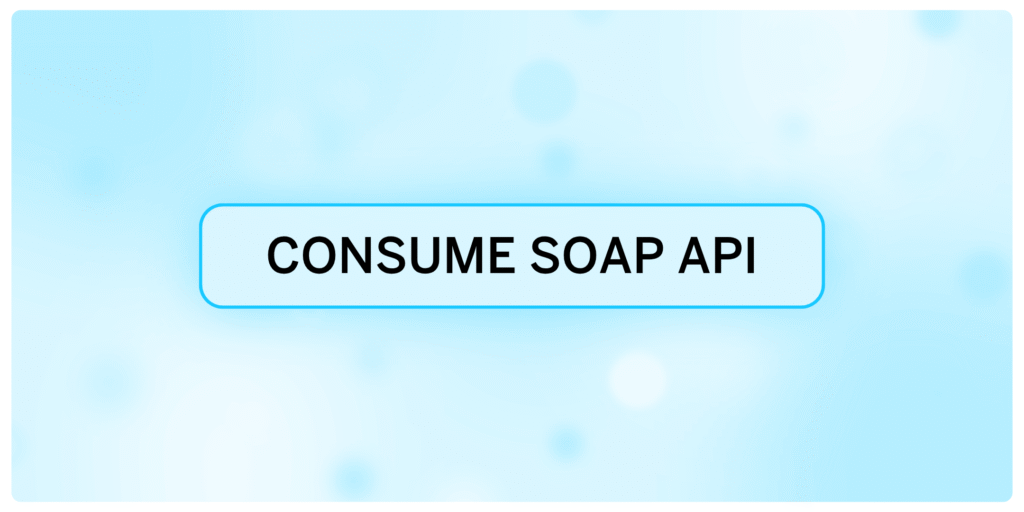 Consume SOAP API